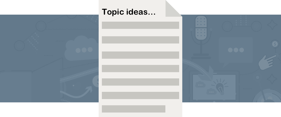 Picking a topic for your podcast